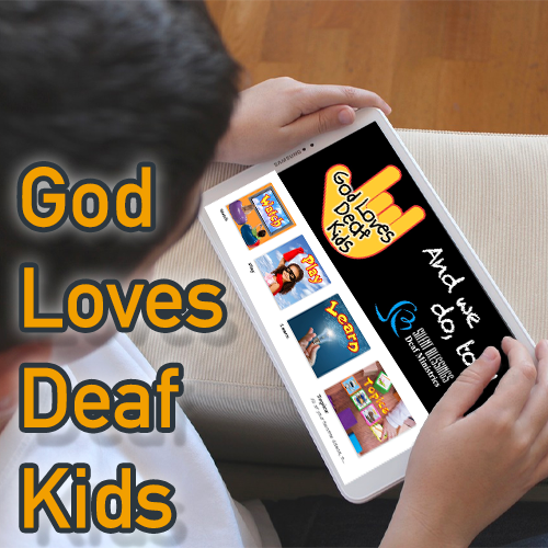 Get the God Loves Deaf Kids app